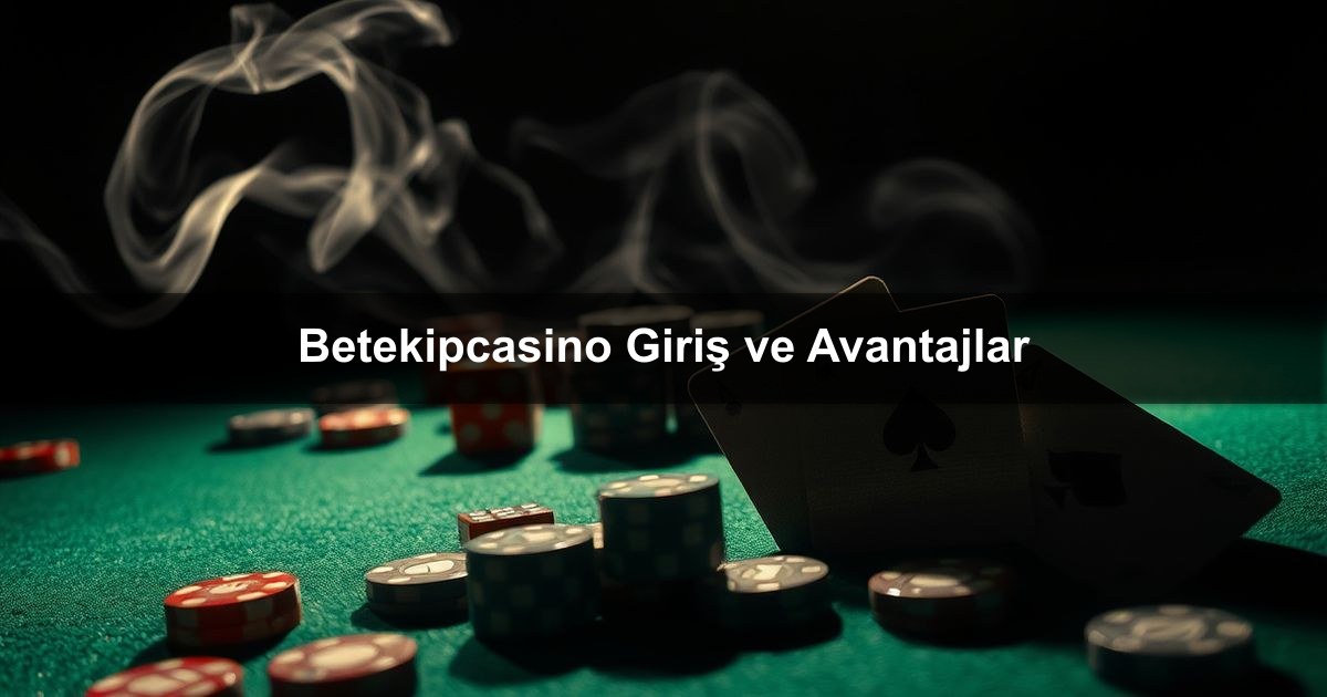 Betekipcasino Giriş